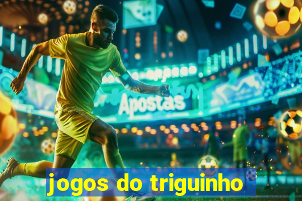 jogos do triguinho